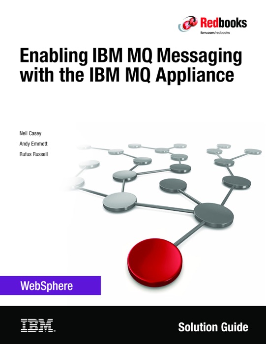 Enabling IBM MQ Messaging with the IBM MQ Appliance