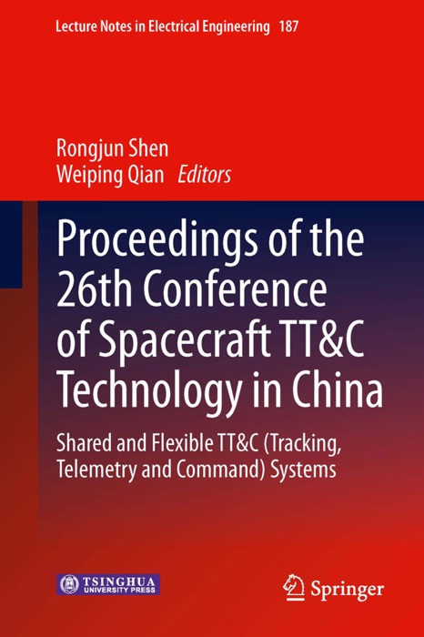 Proceedings of the 26th Conference of Spacecraft TT&C Technology in China