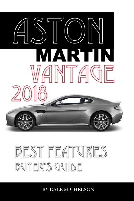 Aston Martin Vantage 2018: Best Features Buyer’s Guide