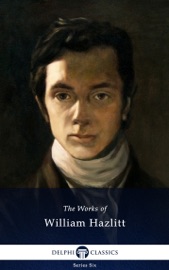 The Works of William Hazlitt