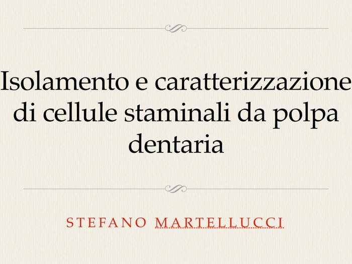 Isolamento e caratterizzazione di cellule staminali da polpa dentaria