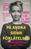 På andra sidan förlåtelsen - Thordis Elva & Tom Stranger