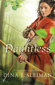 Dauntless (Valiant Hearts Book #1) - Dina L. Sleiman