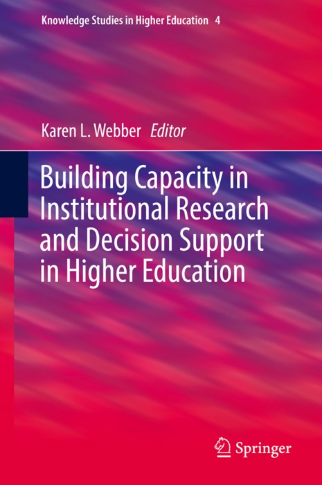 Building Capacity in Institutional Research and Decision Support in Higher Education