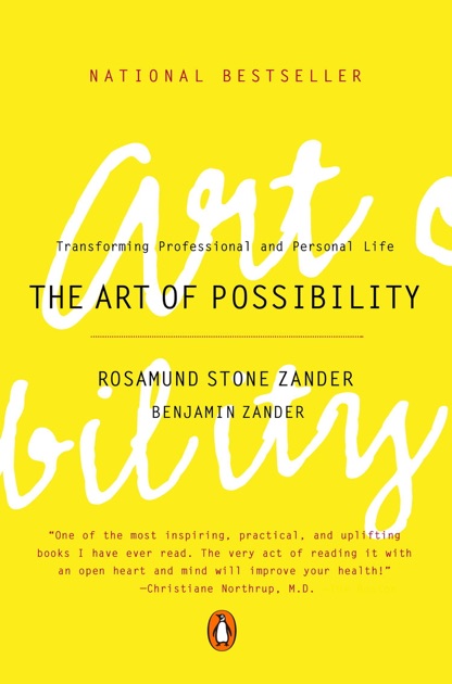 the art of possibility by rosamund zander and benjamin zander