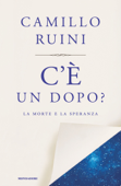 C'è un dopo? - Camillo Ruini