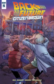 Back to the Future: Citizen Brown #5 - Bob Gale & Erik Burnham by  Bob Gale & Erik Burnham PDF Download