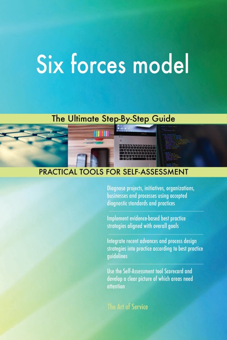 Six forces model The Ultimate Step-By-Step Guide