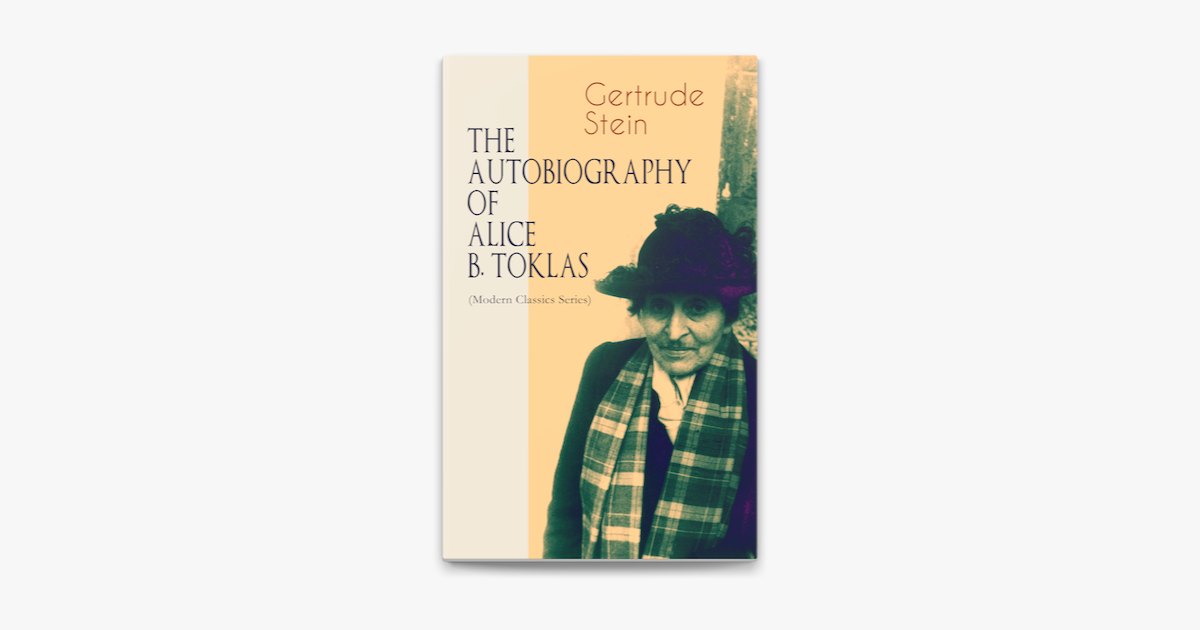 ‎THE AUTOBIOGRAPHY OF ALICE B. TOKLAS (Modern Classics Series) Em Apple ...