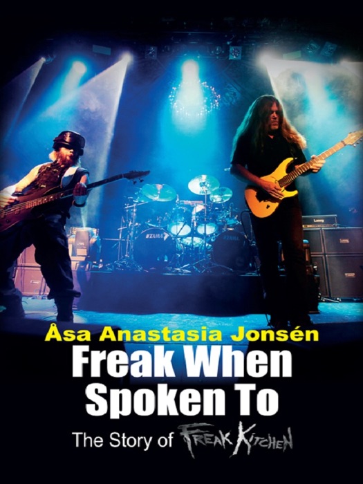 Freak When Spoken To: The Story of Freak Kitchen