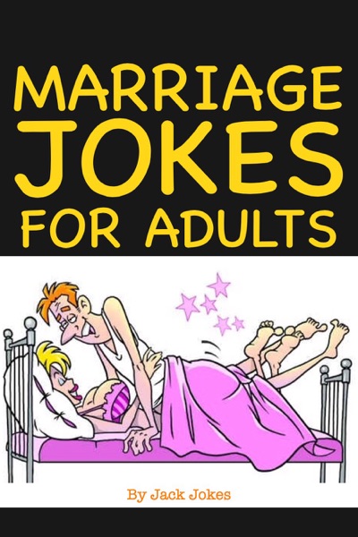 Marriage Jokes For Adults