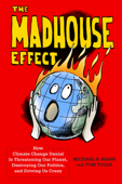 The Madhouse Effect - Michael Mann & Tom Toles