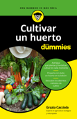 Cultivar un huerto para dummies - Grazia Cacciola