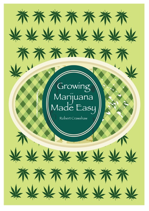 Growing Marijuana Made Easy