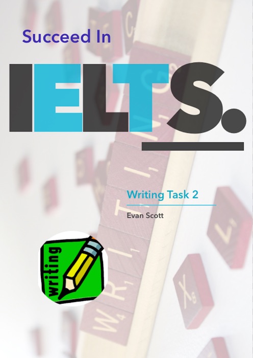 Succeed In IELTS Writing Task 2