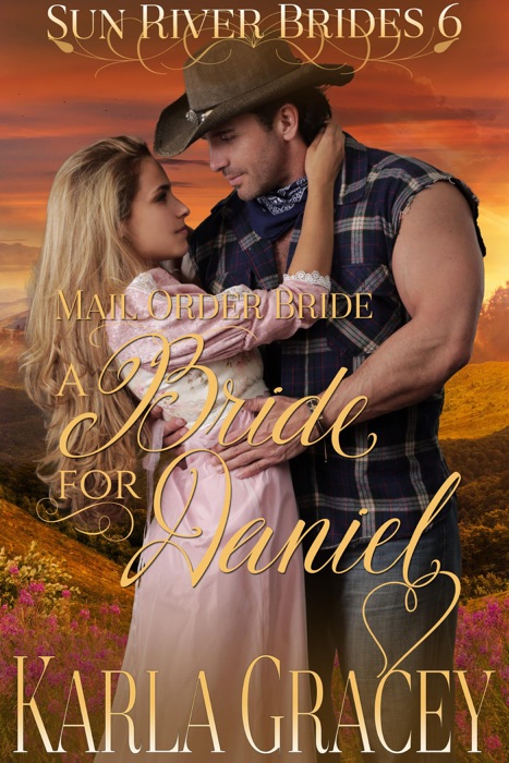 Mail Order Bride - A Bride for Daniel