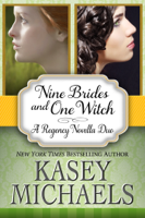 Kasey Michaels - Nine Brides and One Witch: A Regency Novella Duo artwork