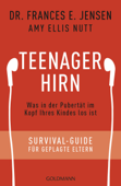 Teenager-Hirn - Dr. med. Frances E. Jensen