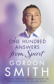 One Hundred Answers from Spirit - Gordon Smith