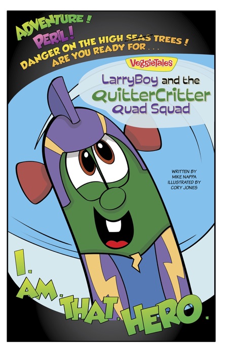 LarryBoy and the Quitter Critter Quad Squad