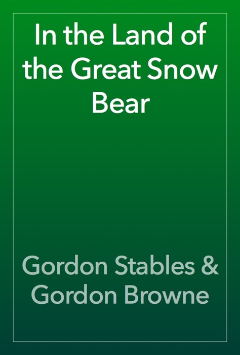 In the Land of the Great Snow Bear