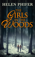 Helen Phifer - The Girls in the Woods (The Annie Graham Crime Series, Book 5) artwork