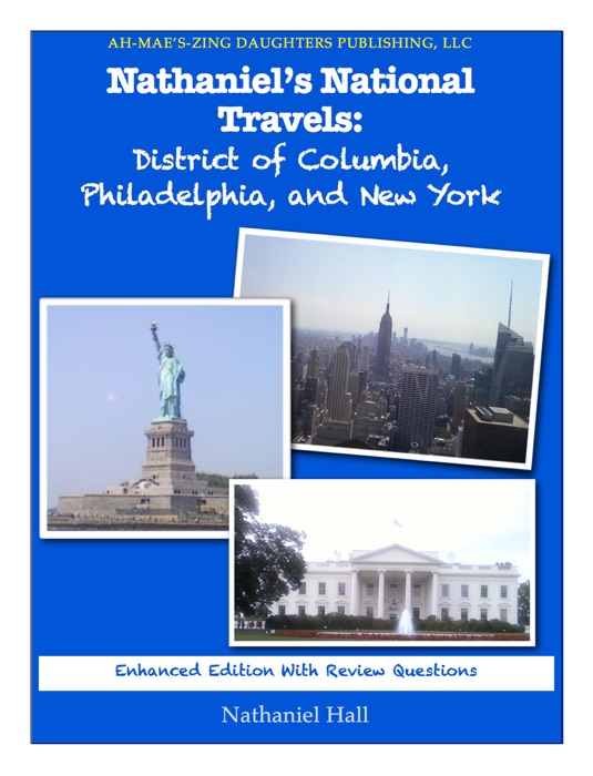 Nathaniel's National Travels: District of Columbia, Philadelphia, and New York