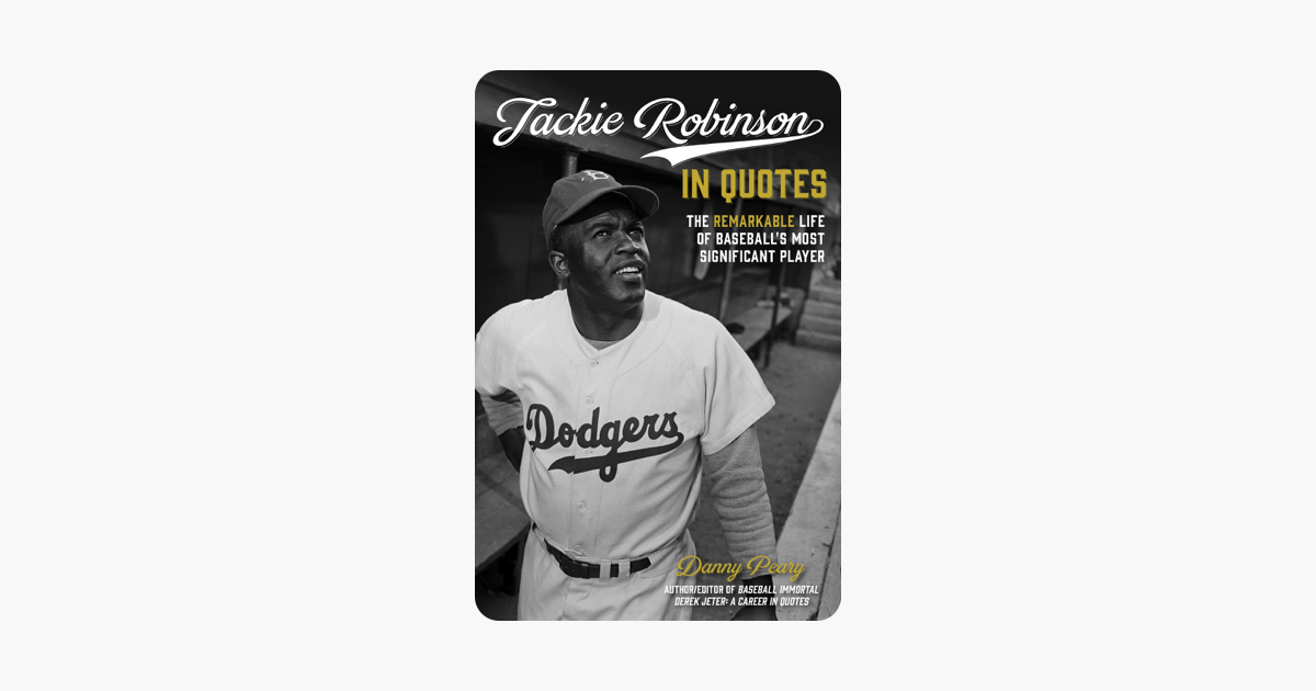 âJackie Robinson in Quotes âJackie Robinson in Quotes