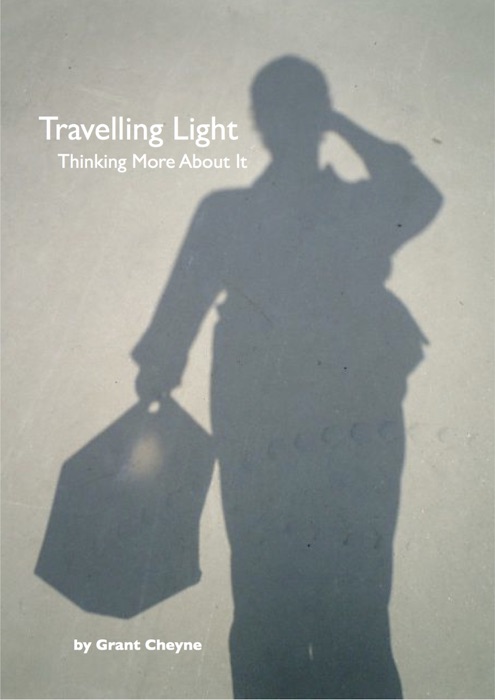 Travelling Light: Thinking More About It