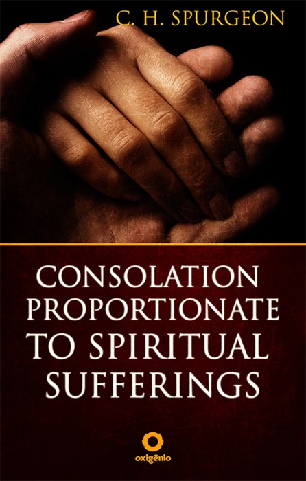 Consolation proportionate to spiritual suffering