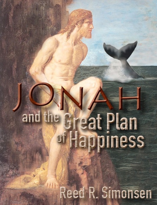 Jonah and the Great Plan of Happiness