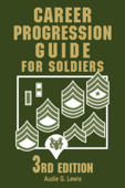 Career Progression Guide for Soldiers - Audie G. Lewis