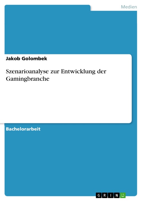 Szenarioanalyse zur Entwicklung der Gamingbranche