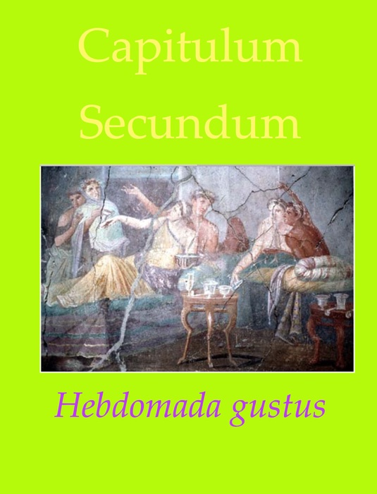 Latin 4ème - Chapitre II - Hebdomada gustus