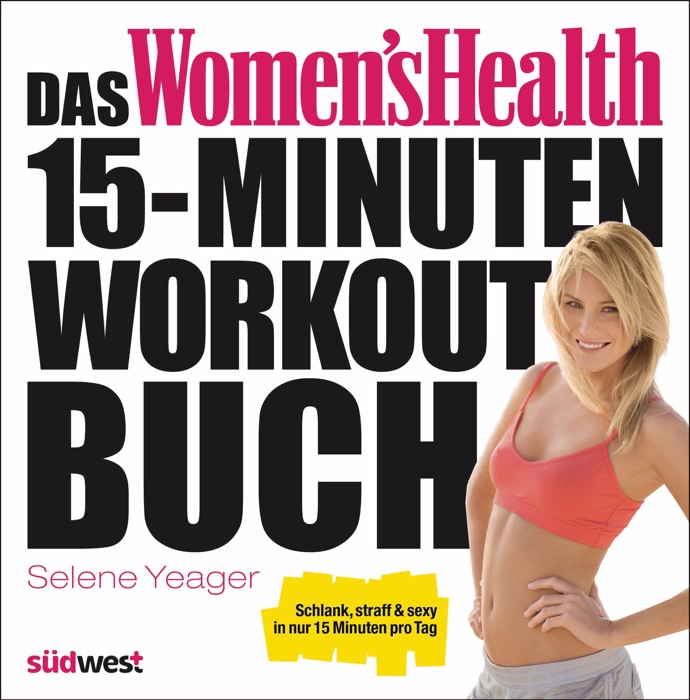 Das Women's Health 15-Minuten-Workout-Buch