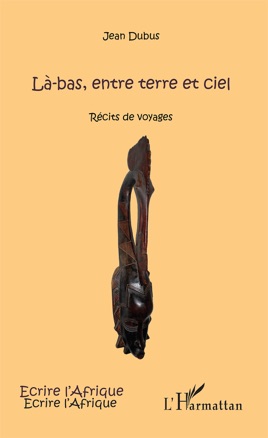 Là-bas, entre terre et ciel