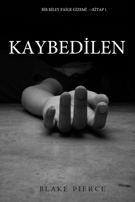 Kaybedilen (Bir Riley Paige Gizemi—Kitap 1)