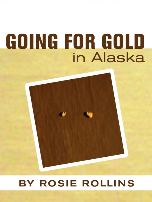 Going For Gold in Alaska