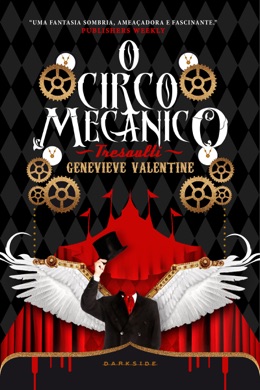 Capa do livro O Circo Mecânico Tresaulti de Genevieve Valentine