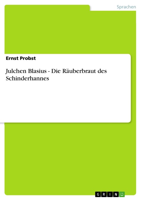 Julchen Blasius - Die Räuberbraut des Schinderhannes
