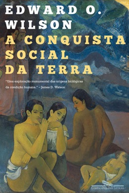 Capa do livro A Conquista da Terra de Edward O. Wilson