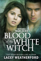 Lacey Weatherford - Of Witches and Warlocks: Blood of the White Witch artwork