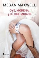 Oye, morena, ¿tú qué miras? ebook Download