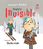 Slightly Invisible - Lauren Child