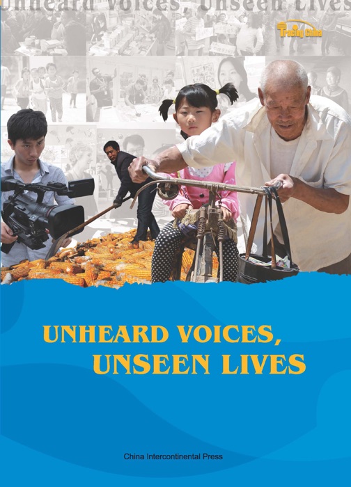 Unheard Voices, Unseen Lives -- Chinese education from a foreign expert’s perspective(Tracing China Series)(English edition)