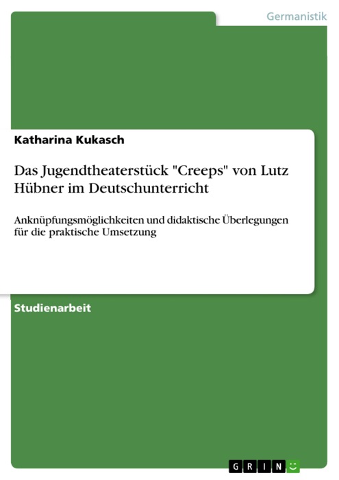 Das Jugendtheaterstück 'Creeps' von Lutz Hübner im Deutschunterricht