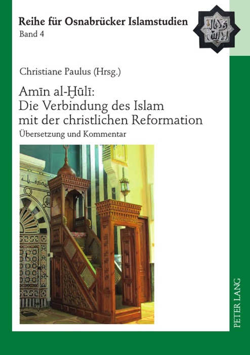 Amīn al-Ḫhūlī: Die Verbindung des Islam mit der christlichen Reformation