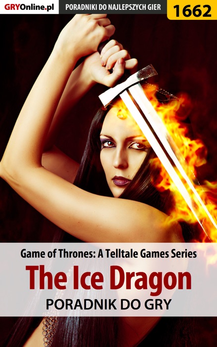 Game of Thrones: A Telltale Games Series - The Ice Dragon (Poradnik do gry)