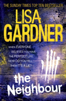 Lisa Gardner - The Neighbour (Detective D.D. Warren 3) artwork