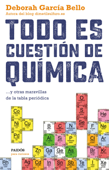 Todo es cuestión de química - Deborah García Bello